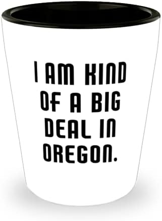 Oregon'da Önemli biriyim. Atış Camı, Oregon Hediyesi, Özel Seramik Bardak